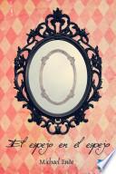 libro El Espejo En El Espejo : Un Laberinto